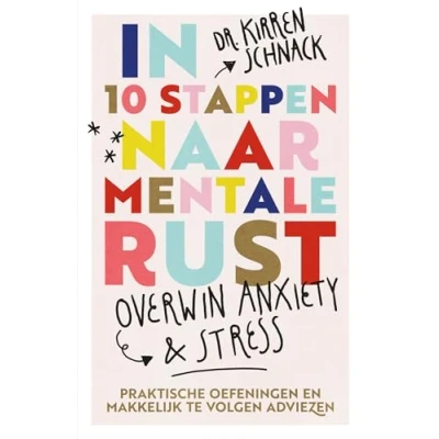 Afbeelding van In 10 stappen naar mentale rust (Paperback)