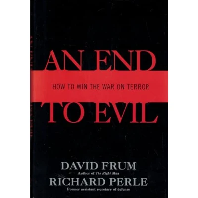 Afbeelding van An End to Evil: How Win the War on Terror