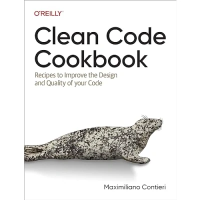Afbeelding van Clean Code Cookbook: Recipes to Improve the Design and Quality of Your