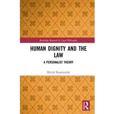 Afbeelding van Human Dignity and the Law: A Personalist Theory