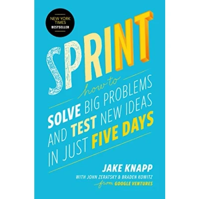 Afbeelding van Sprint: How to Solve Big Problems and Test New Ideas in Just 5 Days
