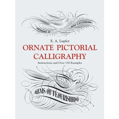 Afbeelding van Ornate Pictorial Calligraphy: Instructions and Over 150 Examples
