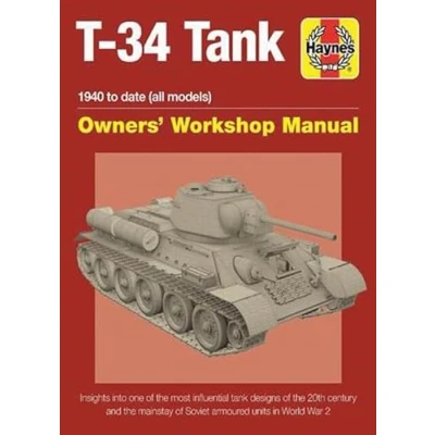 Afbeelding van T 34 tank Owners&#039; Workshop Manual: Insights into one of the most influential designs 20th century and mainstay Soviet armoured units in Second World War