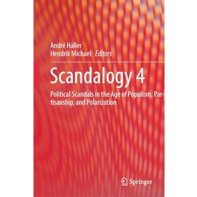 Afbeelding van Scandalogy 4: Political Scandals in the Age of Populism, Partisanship, and Polarization