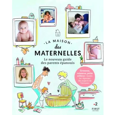 Afbeelding van La Maison des maternelles Le nouveau guide parents épanouis: épanouis