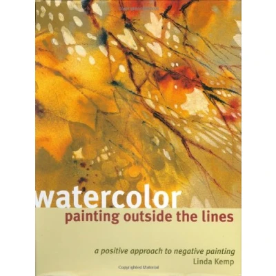 Afbeelding van Watercolor Painting Outside the Lines: A Positive Approach to Negative