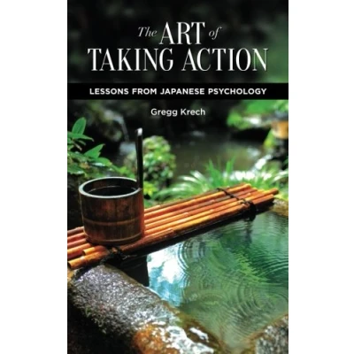 Afbeelding van The Art of Taking Action: Lessons from Japanese Psychology