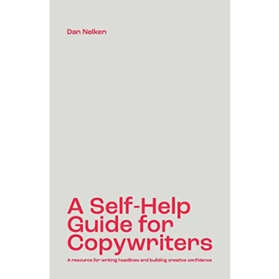 Afbeelding van A Self Help Guide for Copywriters: resource writing headlines and building creative confidence