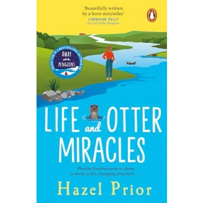 Afbeelding van Life and Otter Miracles: the perfect feel good book from #1 bestselling author of Away with Penguins
