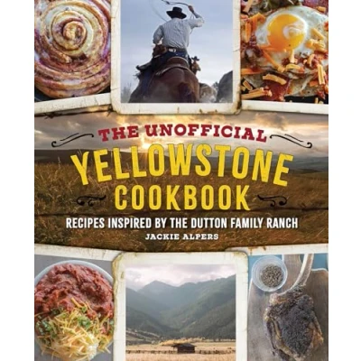 Afbeelding van the Unofficial Yellowstone Cookbook: Recipes Inspired by Dutton Family Ranch