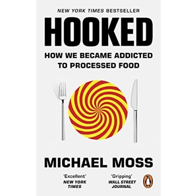 Afbeelding van Hooked: How We Became Addicted to Processed Food