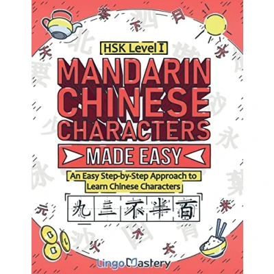 Afbeelding van Mandarin Chinese Characters Made Easy: An Easy Step by Approach to Learn (HSK Level 1)