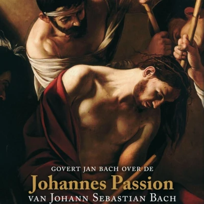 Afbeelding van Govert Jan Bach over de Johannes Passion van Johann Sebastian