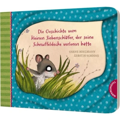 Afbeelding van der kleine Siebenschläfer 7: Die Geschichte vom kleinen Siebenschläfer, seine Schnuffeldecke verloren hatte