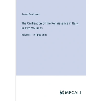 Afbeelding van the Civilisation Of Renaissance In Italy; Two Volumes