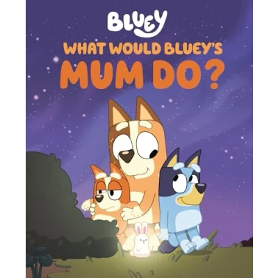 Afbeelding van Bluey What Would Bluey&#039;s Mum Do?