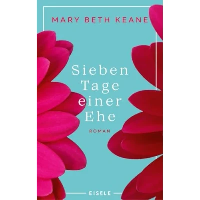 Afbeelding van Sieben Tage einer Ehe: Roman der neue bewegende Familienroman von Autorin des Indie Bestsellers &quot;Wenn du mich heute wieder fragen würdest&quot;