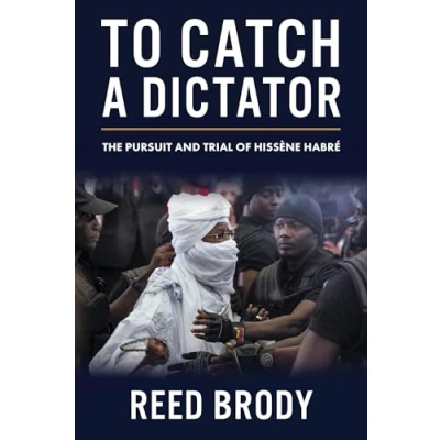 Afbeelding van To Catch a Dictator: The Pursuit and Trial of Hissène Habré