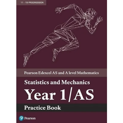 Afbeelding van Edexcel AS and A level Mathematics Statistics Mechanics Year 1/AS Practice Workbook