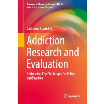 Afbeelding van Addiction Research and Evaluation: Addressing Key Challenges for Policy Practice
