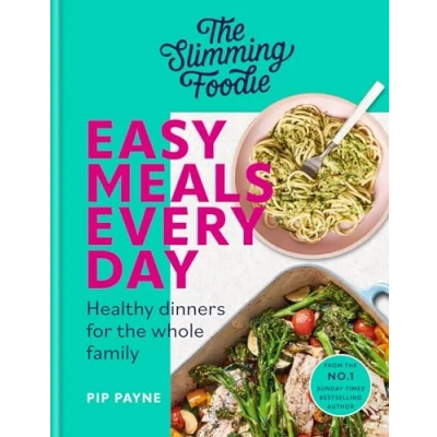 Afbeelding van the Slimming Foodie Easy Meals Every Day: Healthy dinners for whole family