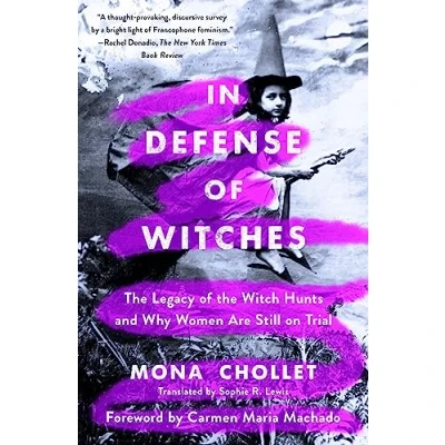 Afbeelding van In Defense of Witches: the Legacy Witch Hunts and Why Women Are Still on Trial