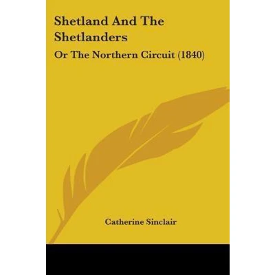 Afbeelding van Shetland and the Shetlanders