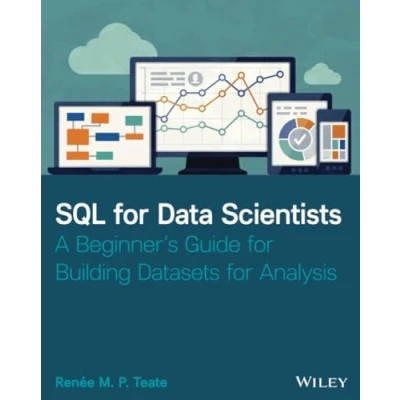 Afbeelding van SQL for Data Scientists: A Beginner&#039;s Guide Building Datasets Analysis