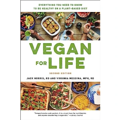 Afbeelding van Vegan for Life (Revised): Everything You Need to Know Be Healthy on a Plant Based Diet