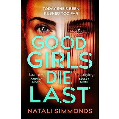 Afbeelding van Good Girls Die Last: an &#039;Impossible to put down&#039; thriller