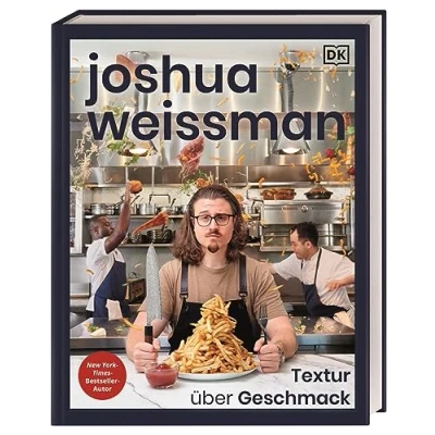 Afbeelding van Joshua Weissman: Textur über Geschmack: Fluffig, cremig, knusprig eine Reise durch die Welt der Texturen in 80 köstlichen Rezepten. New York Times Bestseller Autor