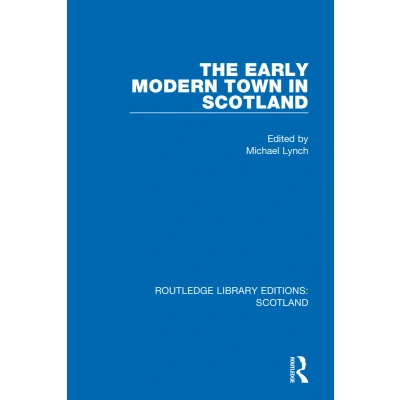 Afbeelding van The Early Modern Town in Scotland