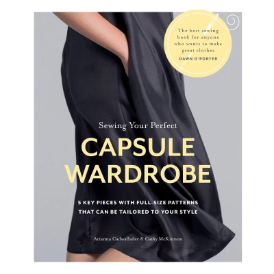 Afbeelding van Sewing Your Perfect Capsule Wardrobe: 5 Key Pieces with Full Size Patterns That Can Be Tailored to Style