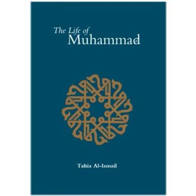 Afbeelding van the Life of Prophet Muhammad: Based Reliably on Earliest Sources