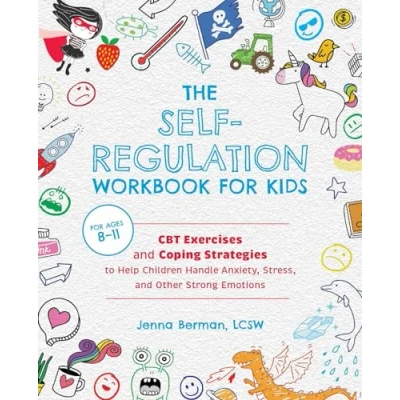 Afbeelding van The Self Regulation Workbook for Kids: CBT Exercises and Coping Strategies to Help Children Handle Anxiety, Stress, Other Strong Emotions