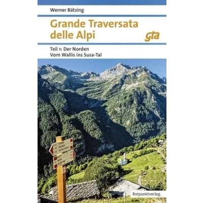 Afbeelding van Grande Traversata delle Alpi Norden Teil 1: Der Norden: Vom Wallis ins Susa Tal