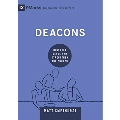 Afbeelding van Deacons: How They Serve and Strengthen the Church