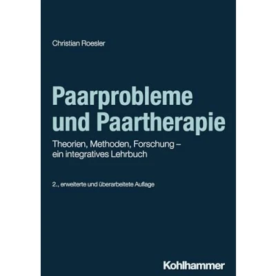 Afbeelding van Paarprobleme und Paartherapie: Theorien, Methoden, Forschung ein integratives Lehrbuch
