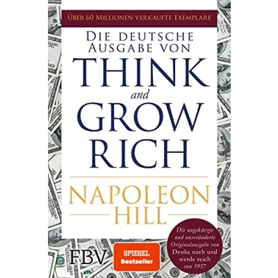 Afbeelding van Think and Grow Rich Deutsche Ausgabe: Die ungekürzte und unveränderte Originalausgabe von Denke nach werde reich 1937