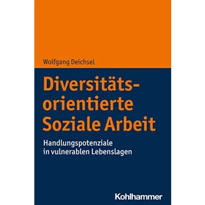 Afbeelding van Diversitätsorientierte Soziale Arbeit: Handlungspotenziale in vulnerablen Lebenslagen