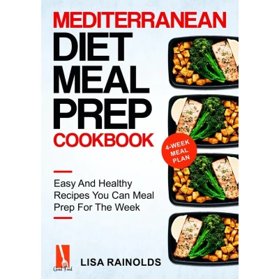 Afbeelding van Mediterranean Diet Meal Prep Cookbook: Easy And Healthy Recipes You Can For The Week
