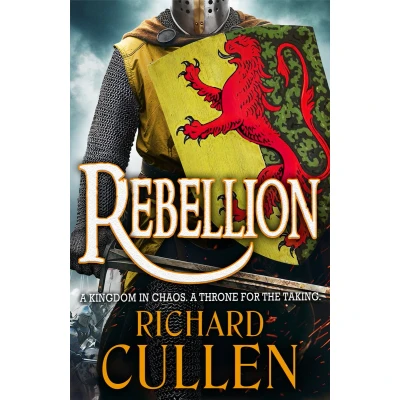 Afbeelding van Rebellion: Discover a BRAND NEW unforgettable Historical Adventure series from BESTSELLER Richard Cullen for 2024