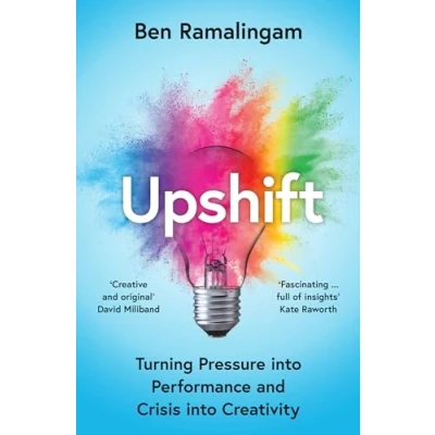 Afbeelding van Upshift: Turning Pressure into Performance and Crisis Creativity