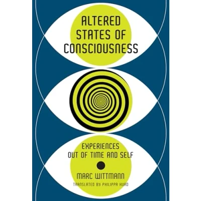 Afbeelding van Altered States of Consciousness: Experiences Out Time and Self