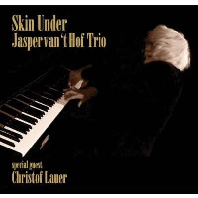 Afbeelding van Jasper Van &#039;T Featuring Christof Lauer Hof Skin Under (CD)