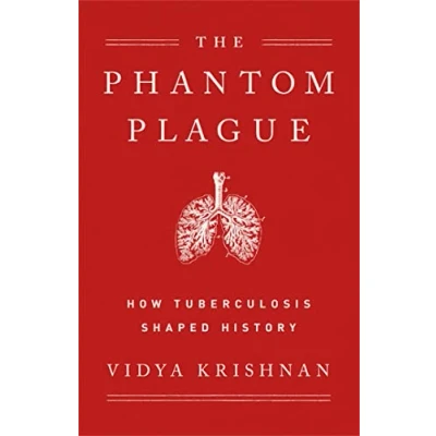 Afbeelding van Phantom Plague: How Tuberculosis Shaped History