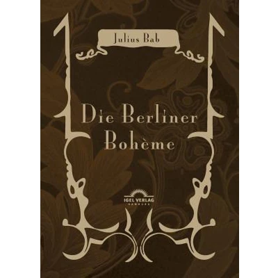 Afbeelding van Die Berliner Bohème: Mit einem Nachwort herausgegeben von Michael M. Schardt