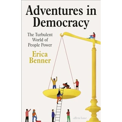 Afbeelding van Adventures in Democracy: The Turbulent World of People Power