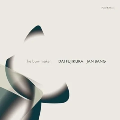 Afbeelding van Jan Bang &amp; Dai Fujikura The Bow Maker (CD)