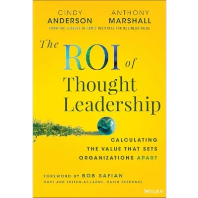 Afbeelding van the ROI of Thought Leadership: Calculating Value that Sets Organizations Apart